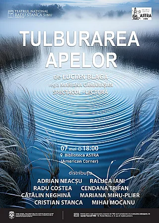 Spectacol-lectură: "TULBURAREA APELOR"
