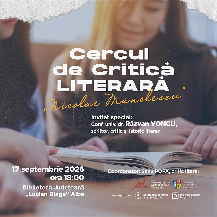 „Cronicarul literar, între perspectiva vulturului și vocația labirintului” – o nouă dezbatere în cadrul Cercului de Critică Literară „Nicolae Manolescu”, de la Biblioteca Județeană „Lucian Blaga” Alba