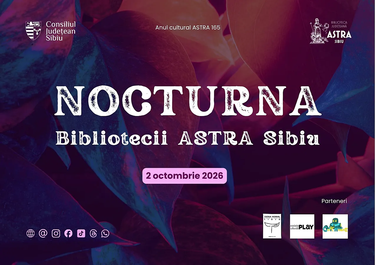 NOCTURNA Bibliotecii ASTRA Sibiu 2026