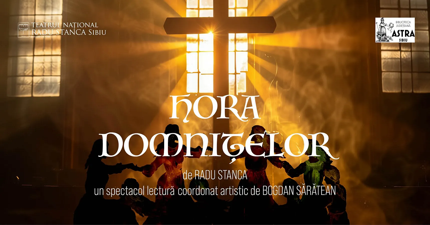 Spectacol-lectură: "Hora domnițelor" de Radu Stanca