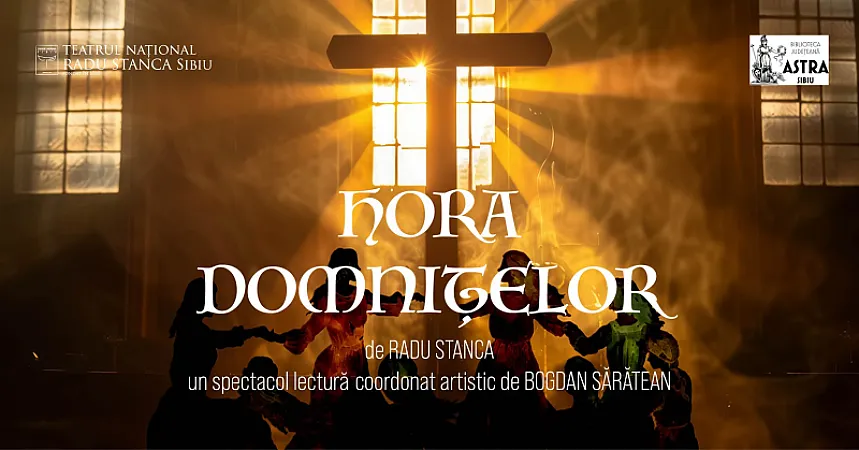 Spectacol-lectură: "Hora domnițelor" de Radu Stanca